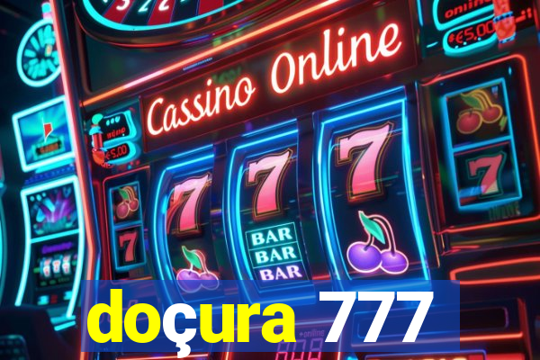 doçura 777